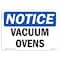Signmission Safety Sign, OSHA Notice, 7" Height, Aluminum, Vacuum Ovens Sign, Landscape OS-NS-A-710-L-18857 - alternate 1